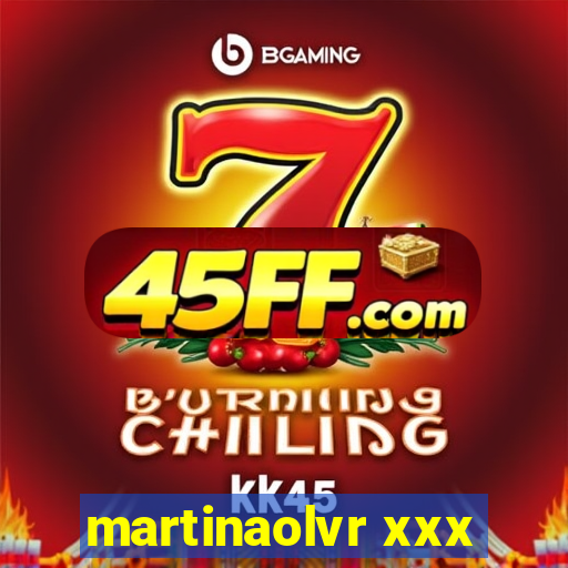 martinaolvr xxx